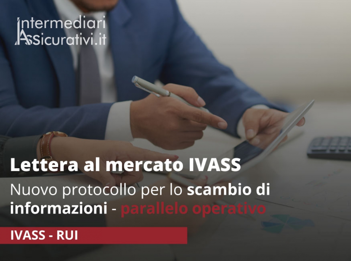 Lettera al mercato IVASS: Nuovo protocollo per lo scambio di informazioni - parallelo operativo